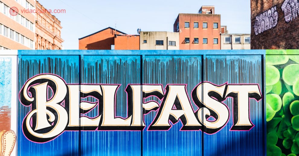 Onde ficar em Belfast: Um street art nas ruas de Belfast, na Irlanda do Norte
