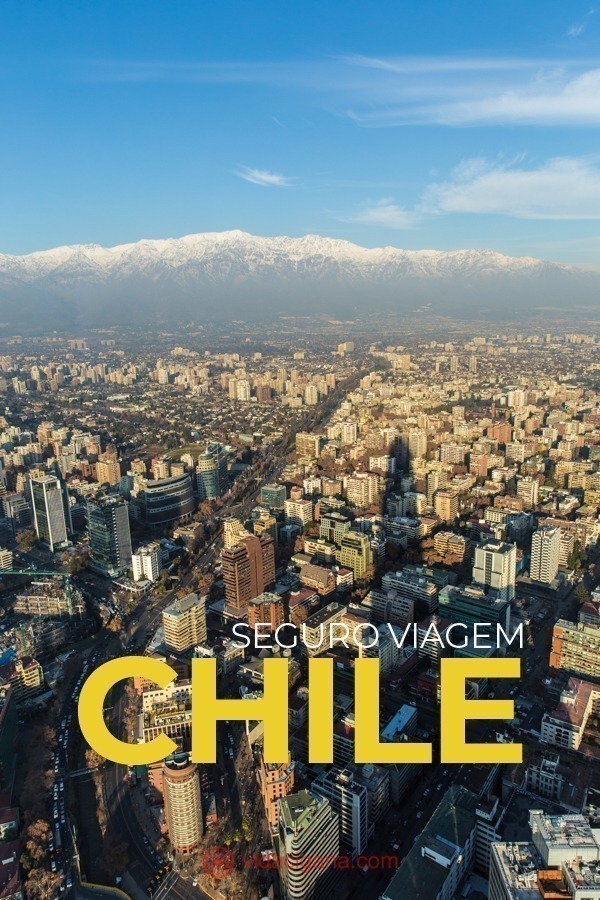 Seguro viagem para o Chile. Como contratar um seguro viagem para o Chile. Qual o melhor? Qual o mais barato. Seguro viagem para prática de esqui. 4 Dicas para economizar no seguro viagem para o Chile