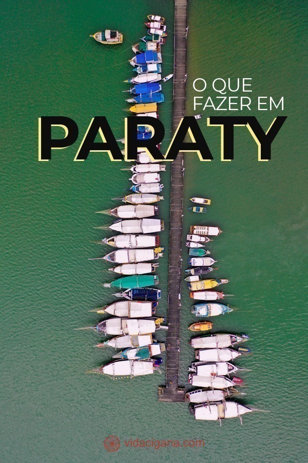 As 13 melhores dicas do que fazer em Paraty, com Centro Histórico, Praias, Igrejas, idas a Paraty-Mirim, Trindade e ao Saco do Mamangá. Além de lugares para comer e beber as melhores cachaças.